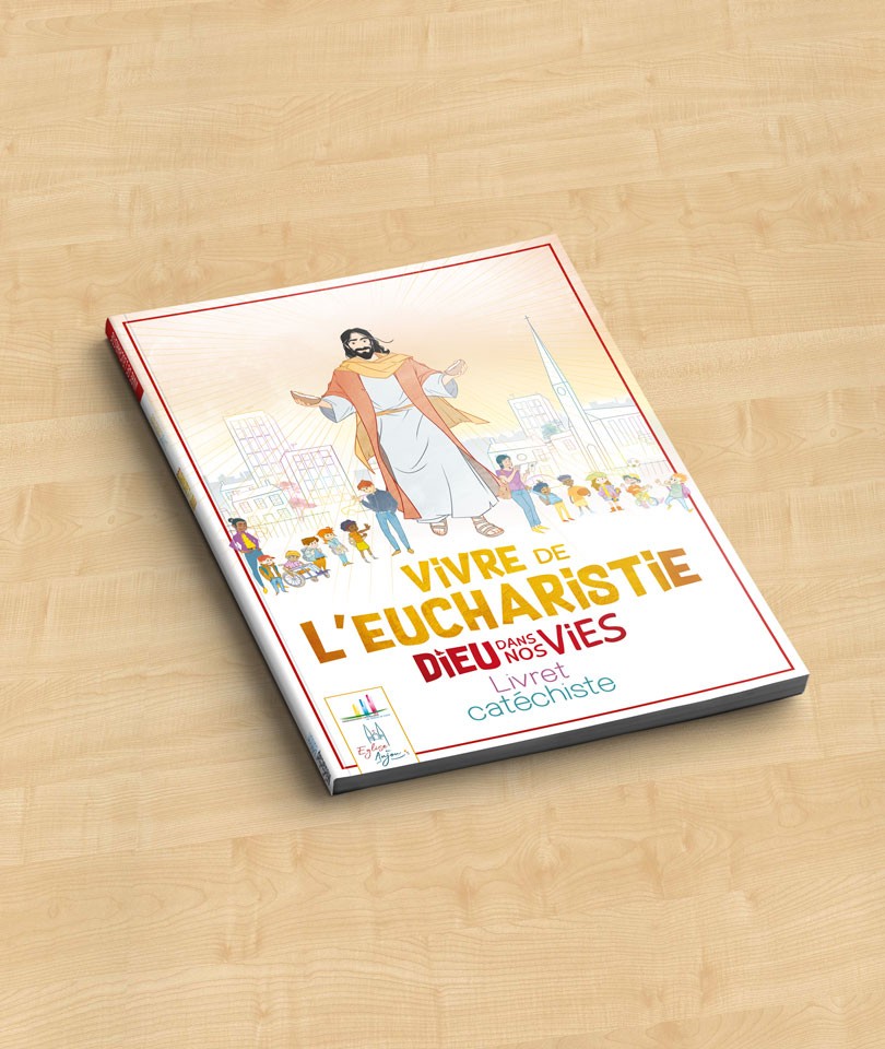 Dieu dans nos vies - Vivre de l'eucharistie / Livre animateur